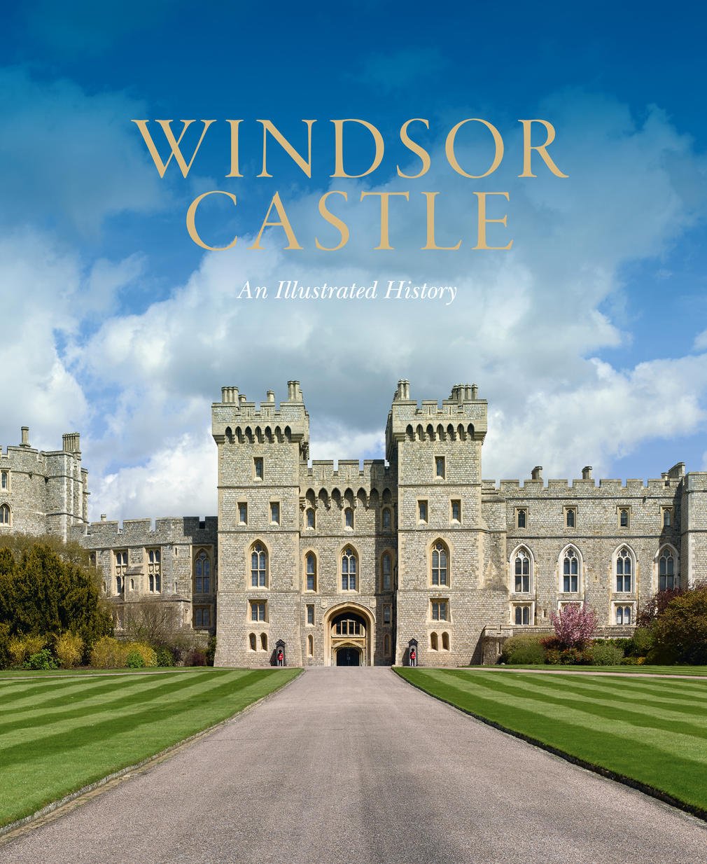 Windsor Castle An Illustrated History cover