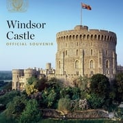 Windsor Castle: Official Souvenir Guide